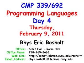 CMP 339/692 Programming Languages Day 4 Thursday, February 9, 2011
