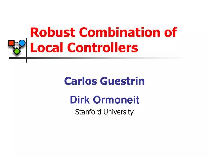 robust combination of local controllers