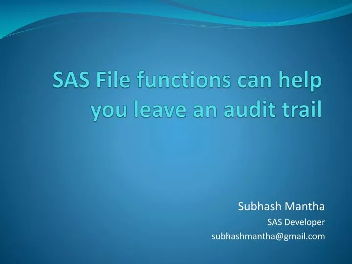 sas file functions can help you leave an audit trail