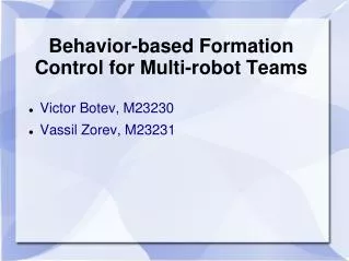behavior based formation control for multi robot teams