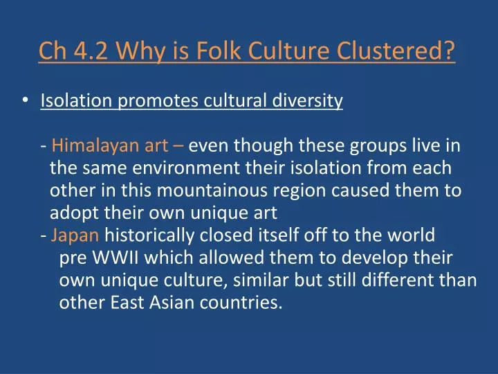 PPT Ch 4 2 Why Is Folk Culture Clustered PowerPoint Presentation 