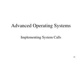 Advanced Operating Systems