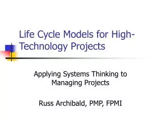 Life Cycle Models for High-Technology Projects