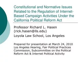 Professor Richard L. Hasen (rick.hasen@lls) Loyola Law School, Los Angeles