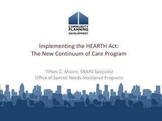 Implementing the HEARTH Act: The New Continuum of Care Program