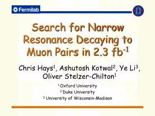 Search for Narrow Resonance Decaying to Muon Pairs in 2.3 fb -1