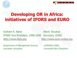 Developing OR in Africa: initiatives of IFORS and EURO