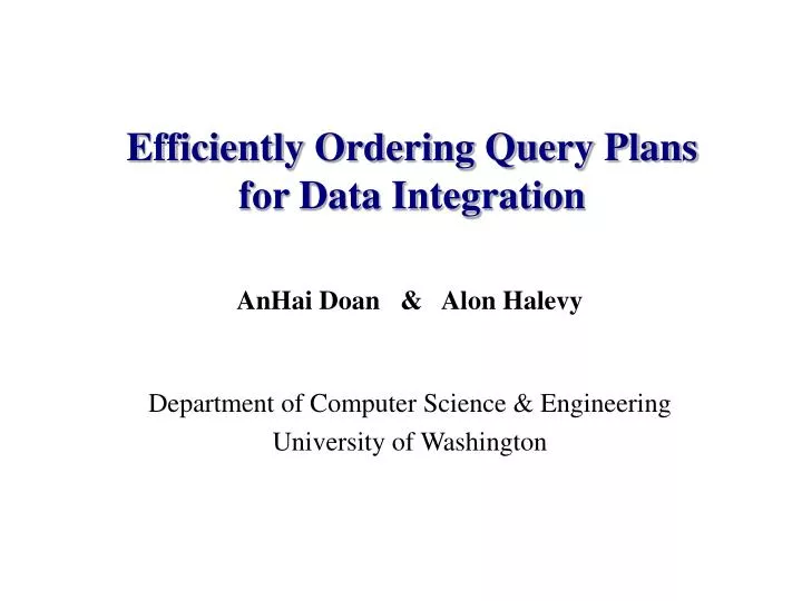 efficiently ordering query plans for data integration