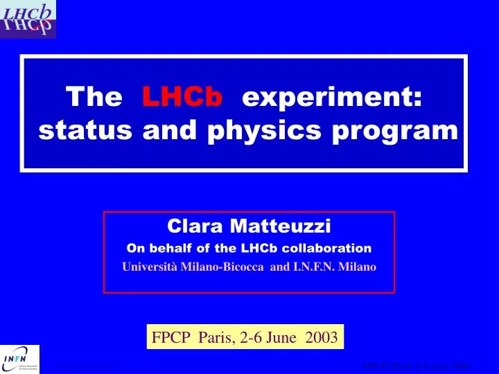 the lhcb experiment status and physics program