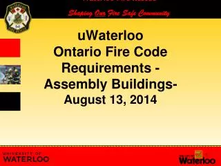 uWaterloo Ontario Fire Code Requirements - Assembly Buildings- August 13, 2014