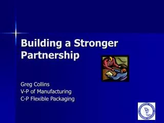 Building a Stronger Partnership