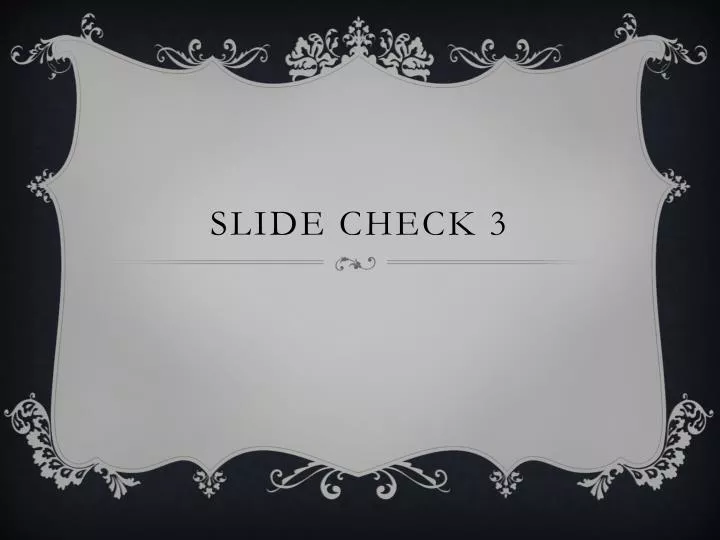 slide check 3