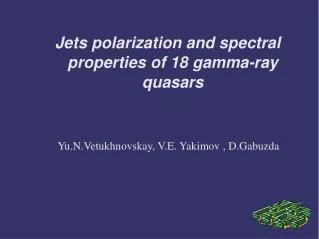 Jets polarization and spectral properties of 18 gamma-ray quasars