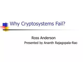 Why Cryptosystems Fail?