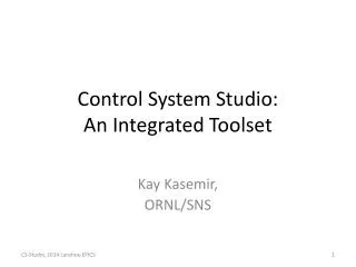 Control System Studio: An Integrated Toolset