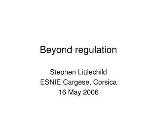 Beyond regulation
