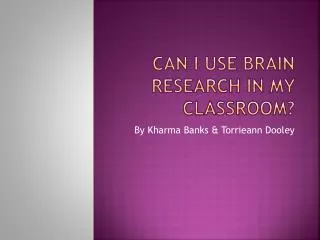 Can I Use brain research in my Classroom?