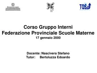 Corso Gruppo Interni Federazione Provinciale Scuole Materne 17 gennaio 2000