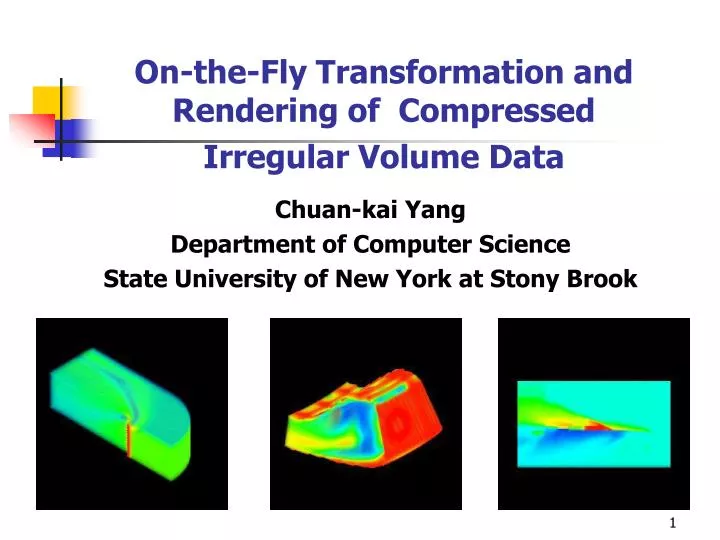 on the fly transformation and rendering of compressed irregular volume data