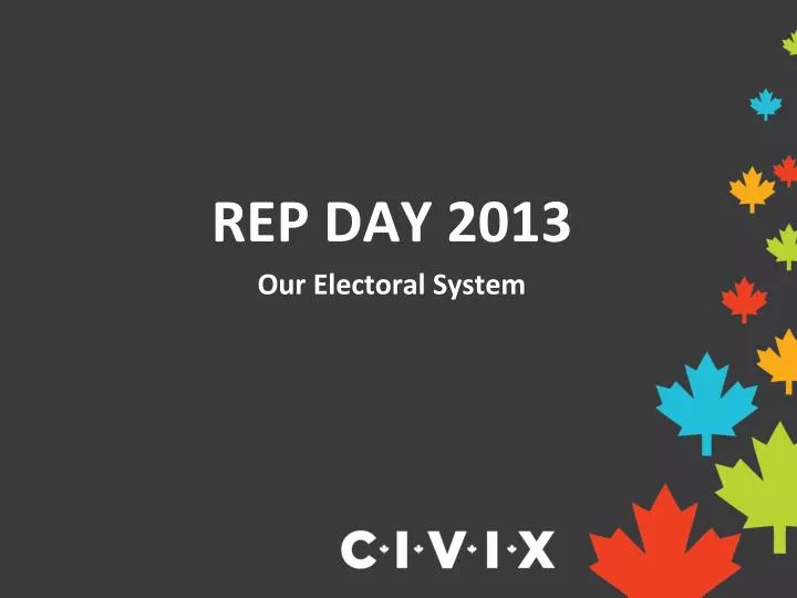 rep day 2013 our electoral system