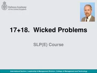 17+18. Wicked Problems