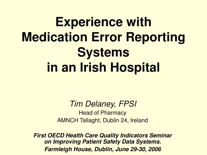 experience with medication error reporting systems in an irish hospital