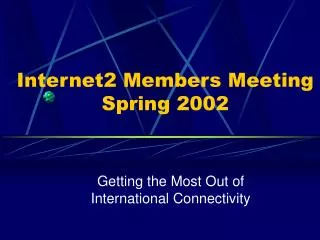 Internet2 Members Meeting Spring 2002