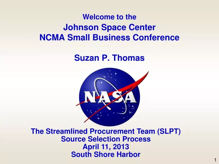 welcome to the johnson space center ncma small business conference suzan p thomas