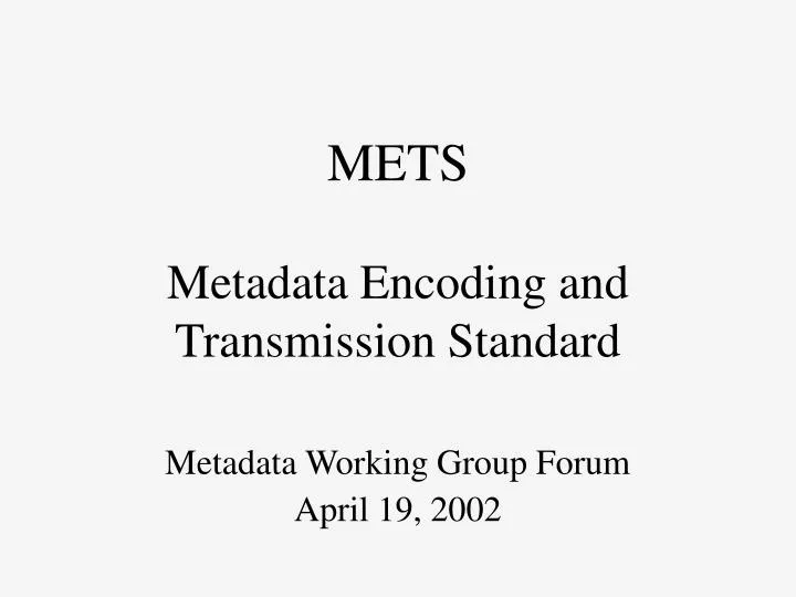 mets metadata encoding and transmission standard
