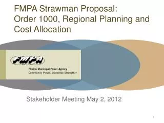 FMPA Strawman Proposal: Order 1000, Regional Planning and Cost Allocation