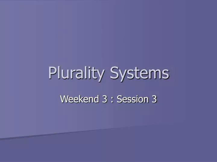 plurality systems