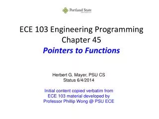 ECE 103 Engineering Programming Chapter 45 Pointers to Functions