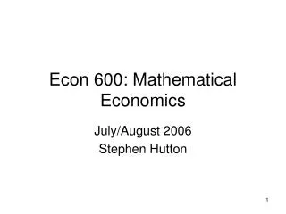 Econ 600: Mathematical Economics