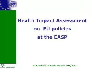 Health Impact Assessment on EU policies at the EASP