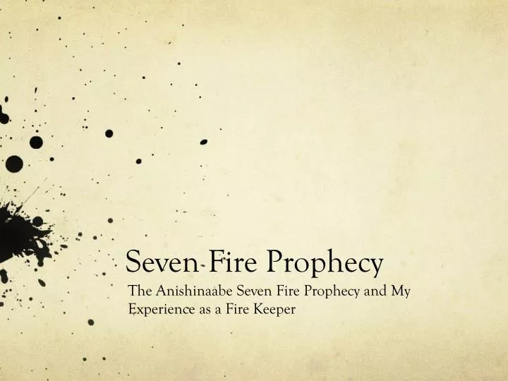 seven fire prophecy