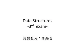 Data Structures -3 rd exam-