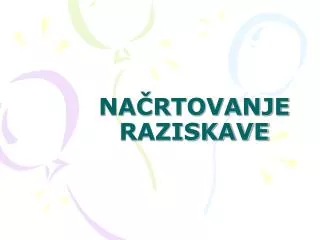 na rtovanje raziskave