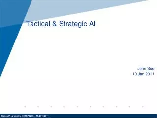 Tactical &amp; Strategic AI