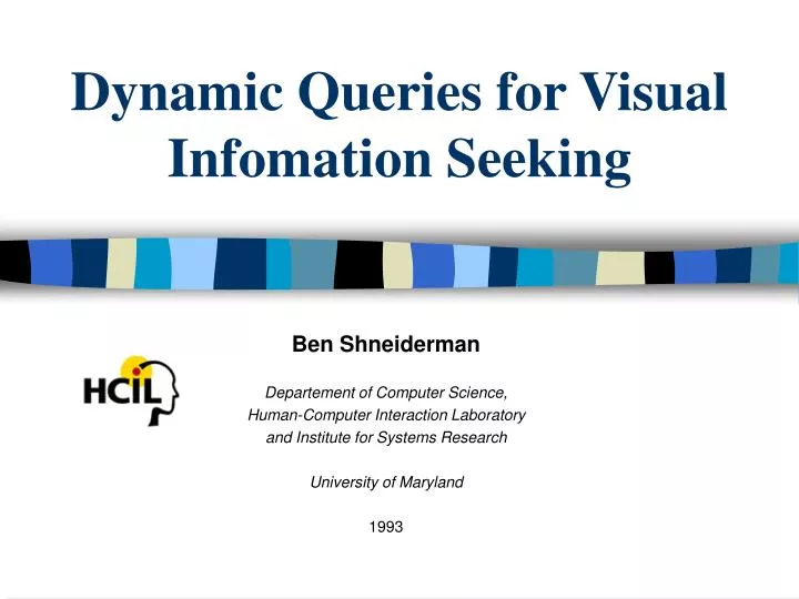dynamic queries for visual infomation seeking