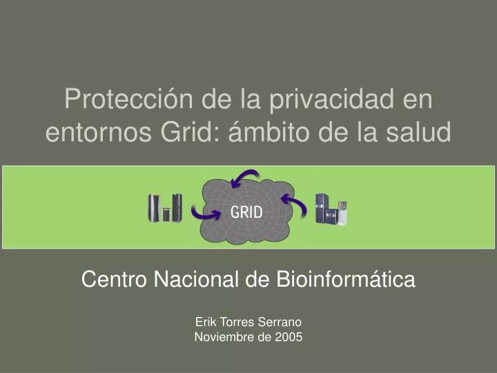 protecci n de la privacidad en entornos grid mbito de la salud