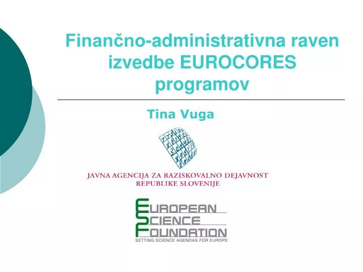 finan no administrativna raven izvedbe eurocores programov
