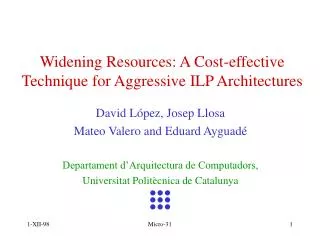 Widening Resources: A Cost-effective Technique for Aggressive ILP Architectures