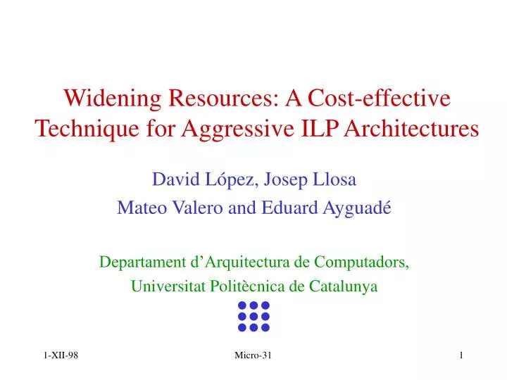 widening resources a cost effective technique for aggressive ilp architectures