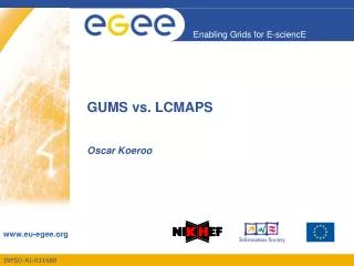 GUMS vs. LCMAPS