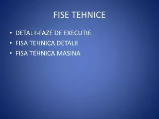 fise tehnice