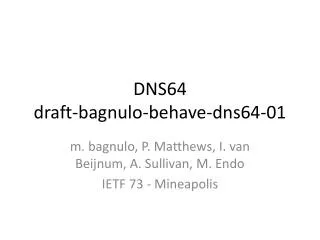 DNS64 draft-bagnulo-behave-dns64-01