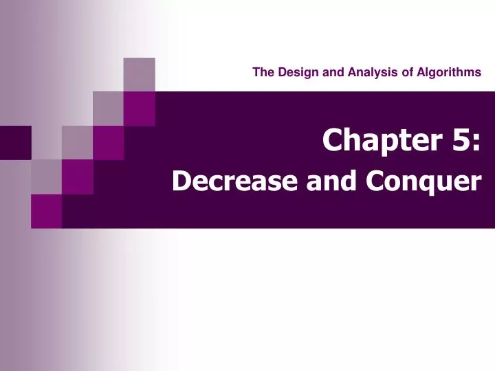 chapter 5 decrease and conquer