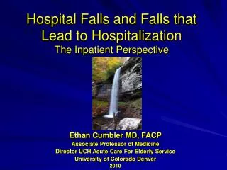 Hospital Falls and Falls that Lead to Hospitalization The Inpatient Perspective