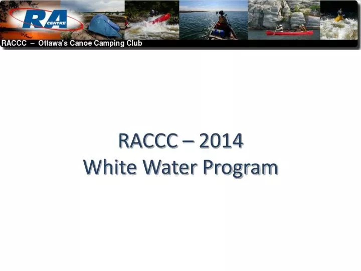 raccc 2014 white water program