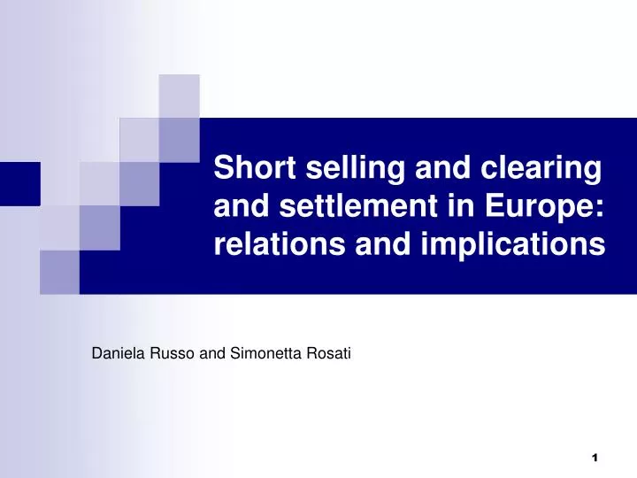 short selling and clearing and settlement in europe relations and implications